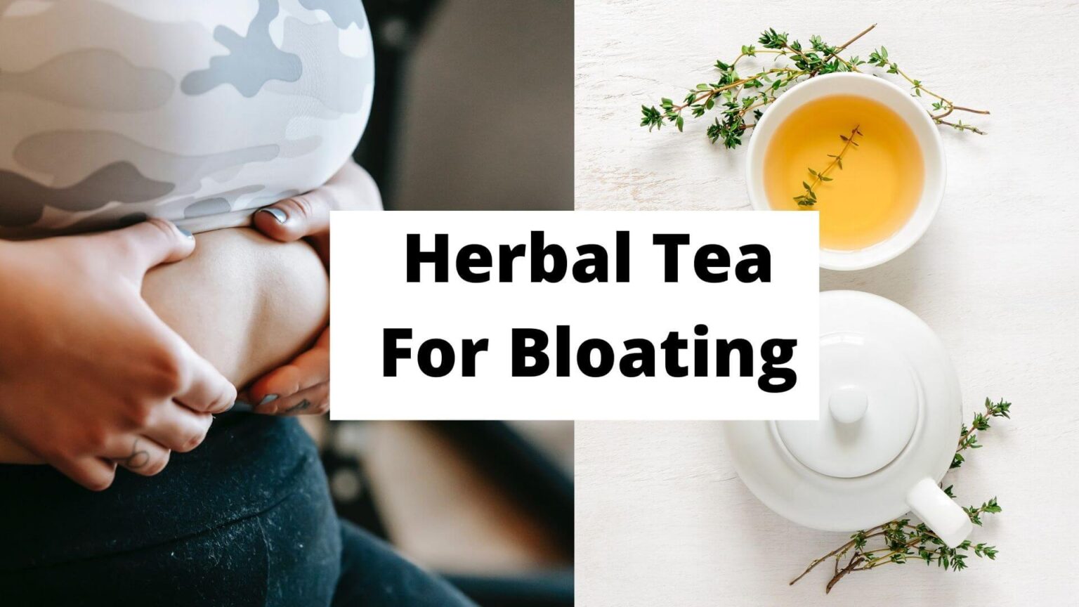 11 Herbal Tea For Bloating