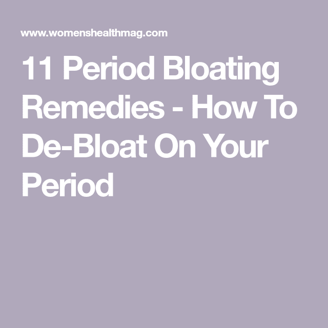 11 Ways To Reduce Uncomfortable Period Bloating, According To Experts ...