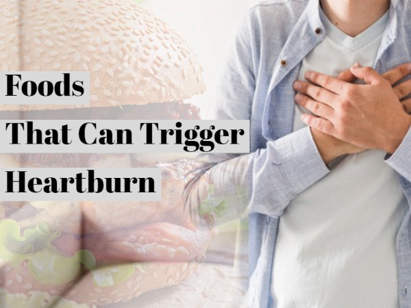 14 Worst Foods That Can Cause Heartburn
