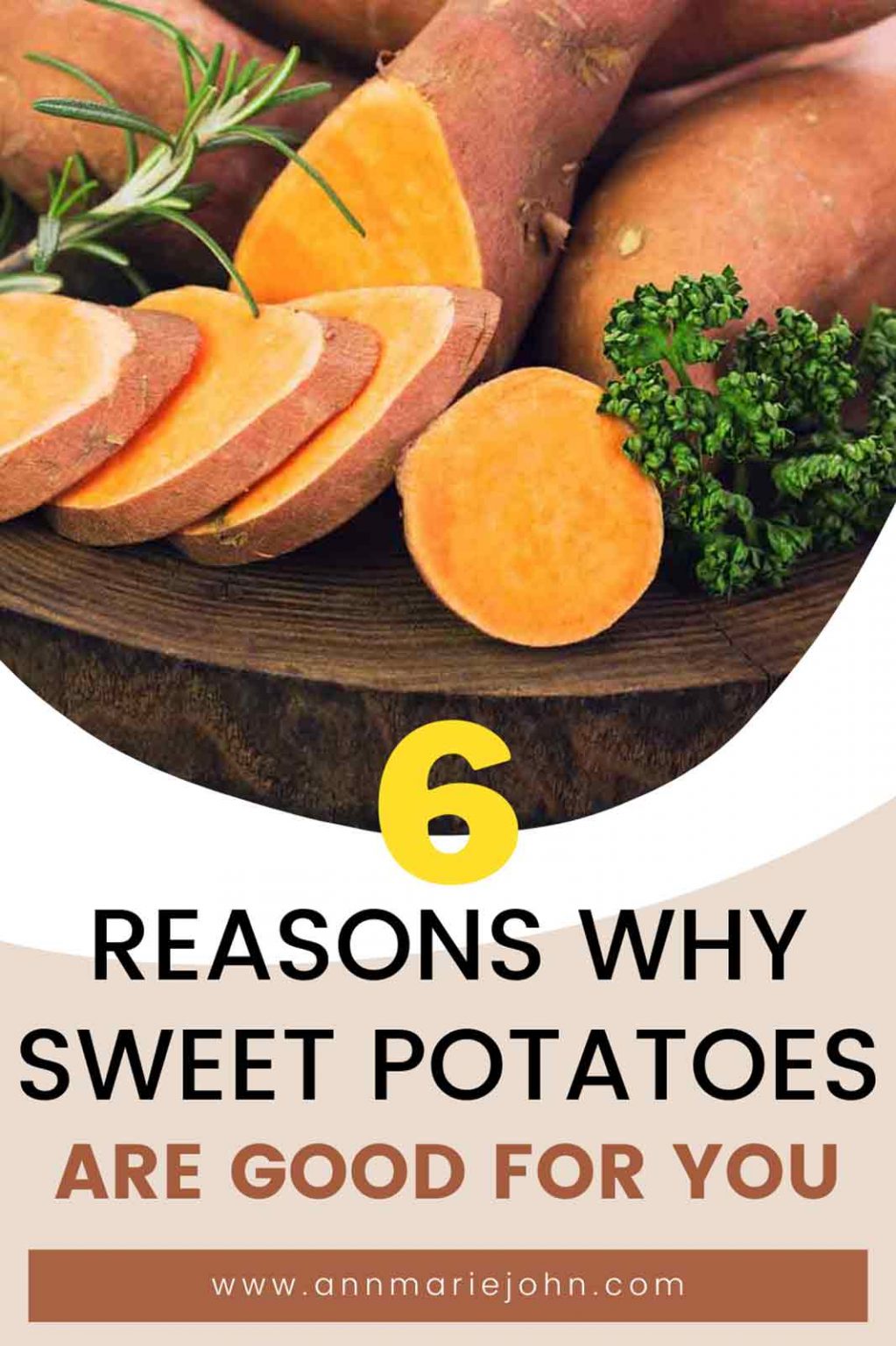 6 Good Reasons Why Sweet Potatoes Are Good For You ...