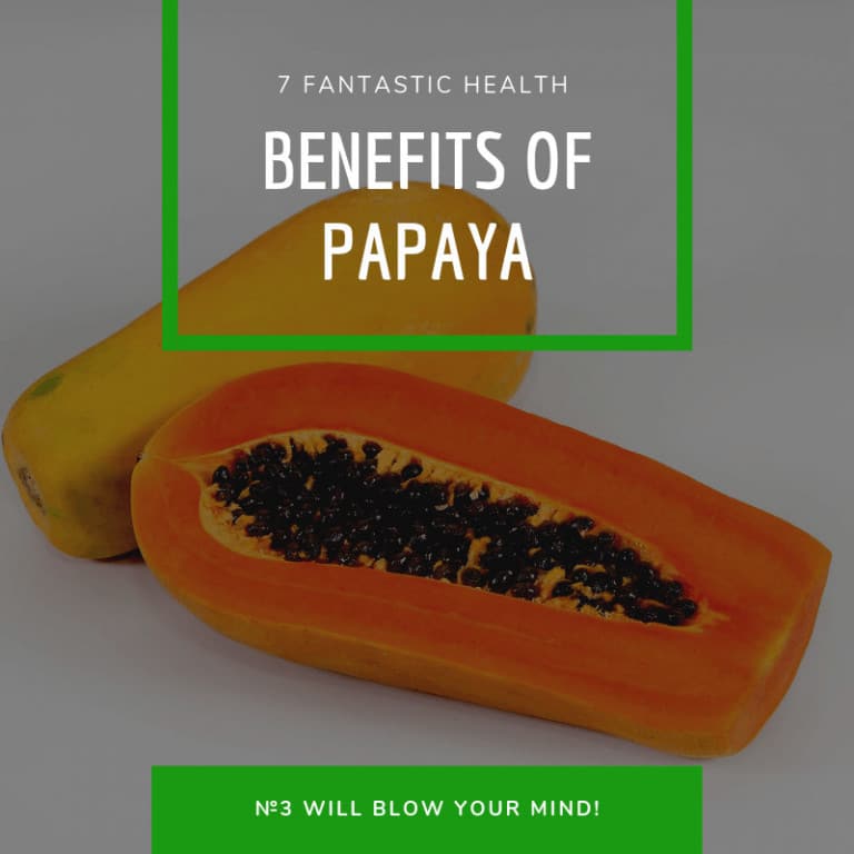 7 Fantastic Health Benefits of Papaya: 3 will Blow Your Mind!