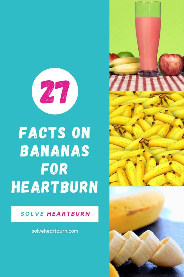 Bananas For Heartburn: 27 Authentic Facts To Feel Better Now