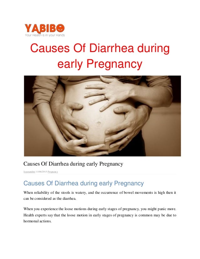 Causes of diarrhea during early pregnancy