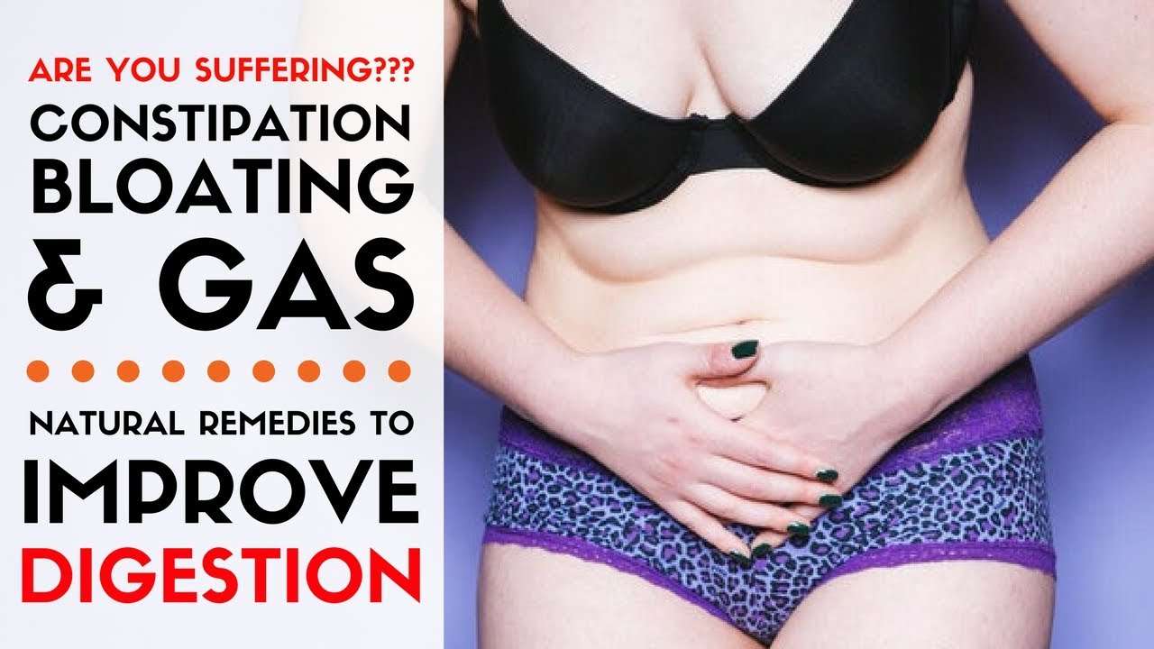 Gas, Bloated Belly, or Constipation?? Top 5 Natural Remedies to Improve ...