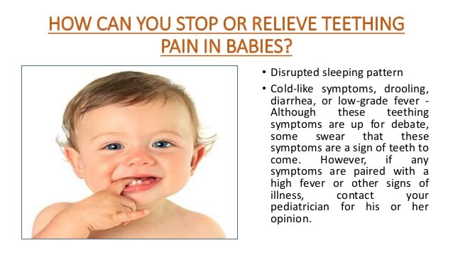 How can you stop or relieve teething pain