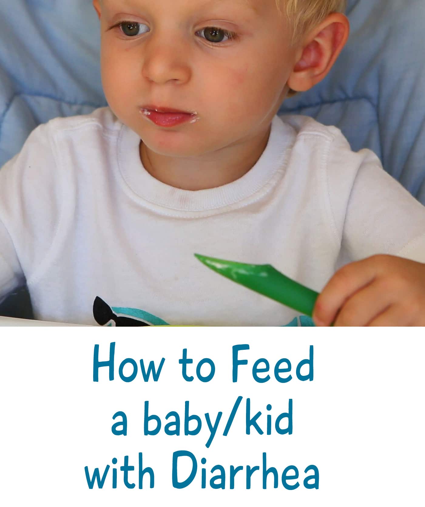 How to feed your baby or kid when they have diarrhea