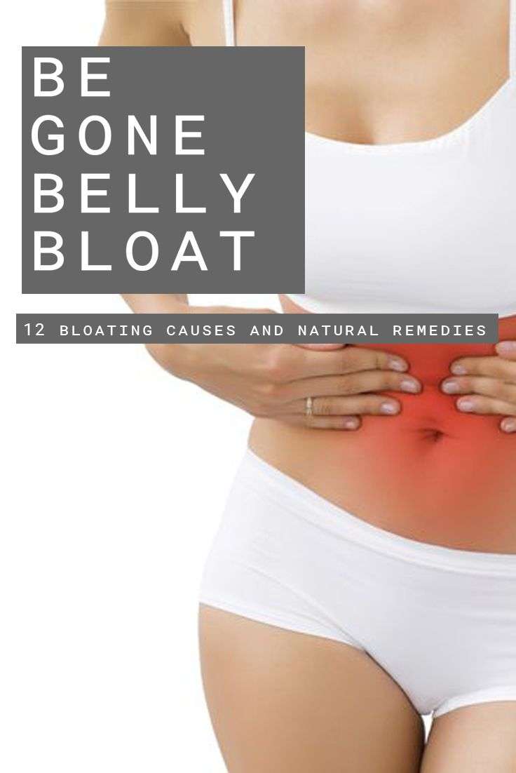 How to Get Rid Of Belly Bloating: 12 Bloating Causes and Natural ...