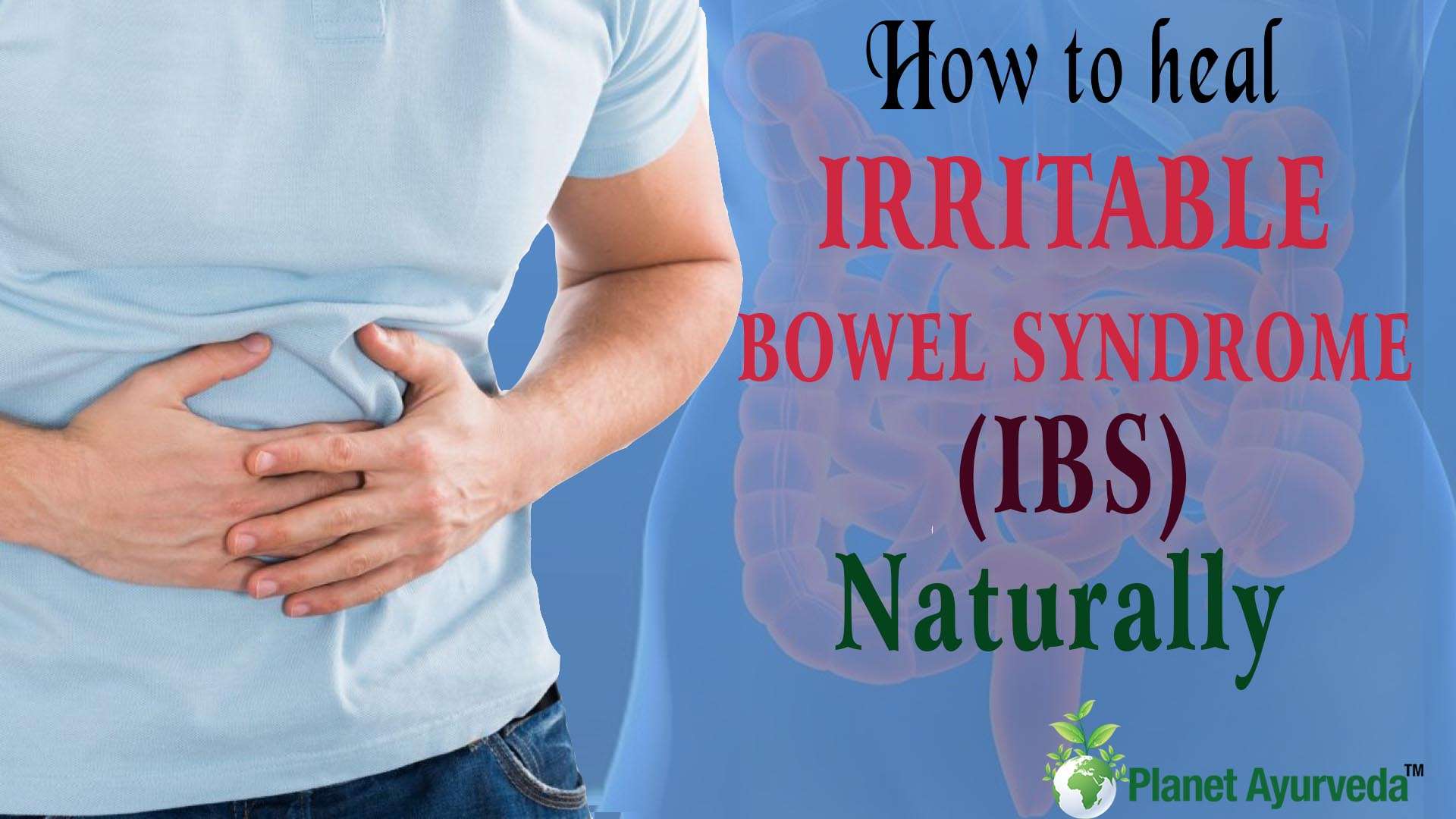 How to Heal Irritable Bowel Syndrome Naturally
