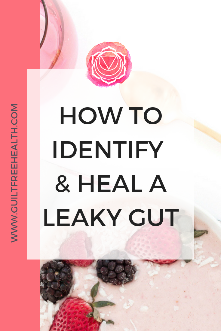 How to identify and heal a leaky gut