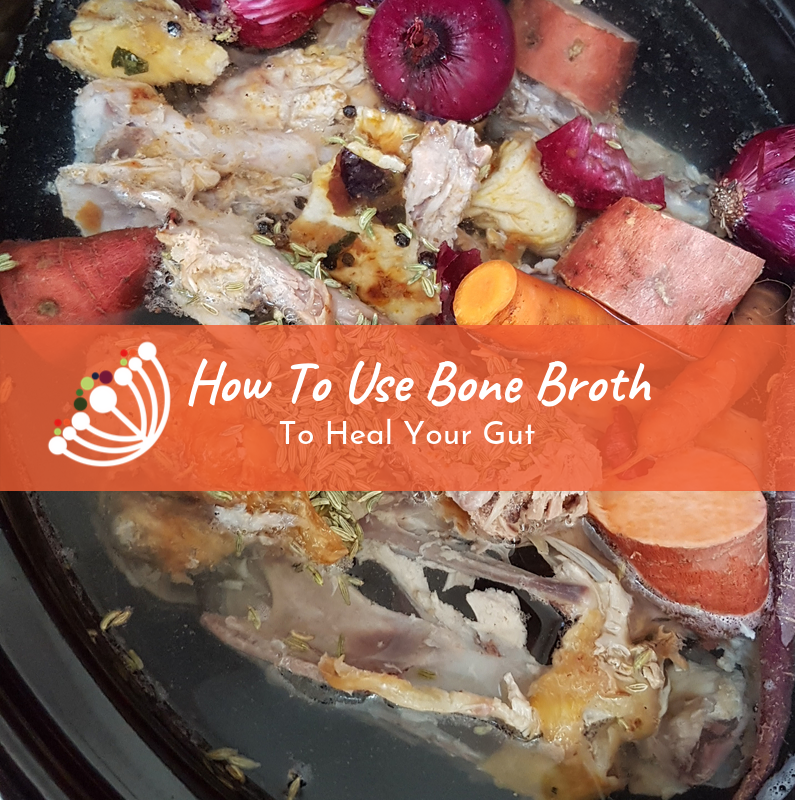 How To Use Bone Broth To Heal Your Gut