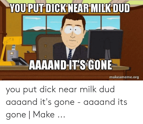 Milk Dud Meme