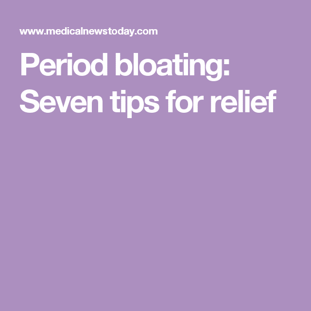 Period bloating: Causes and remedies