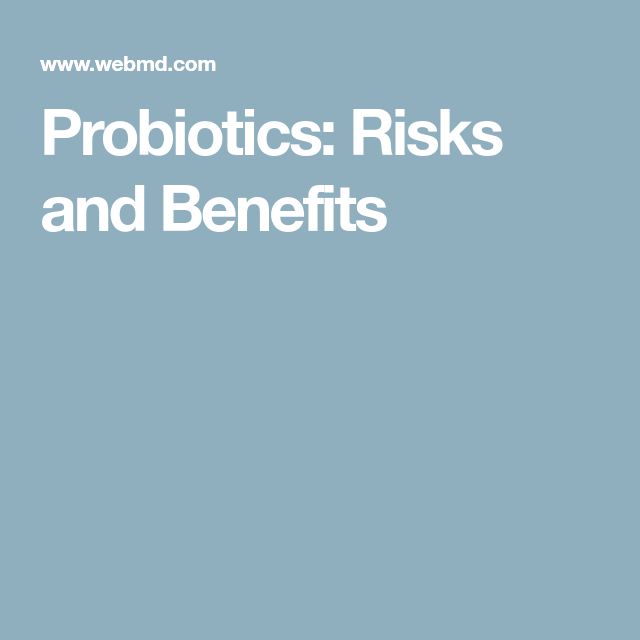 Risks and Benefits of Probiotics