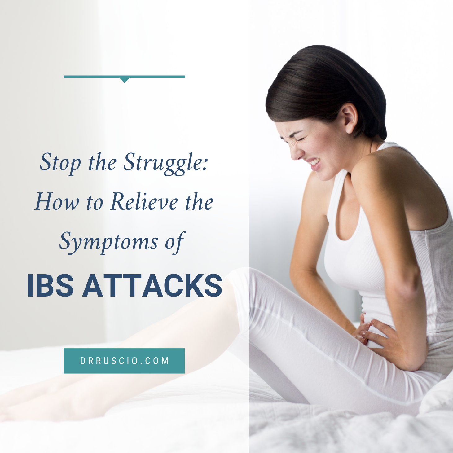 Stop the Struggle: How to Relieve the Symptoms of IBS Attacks