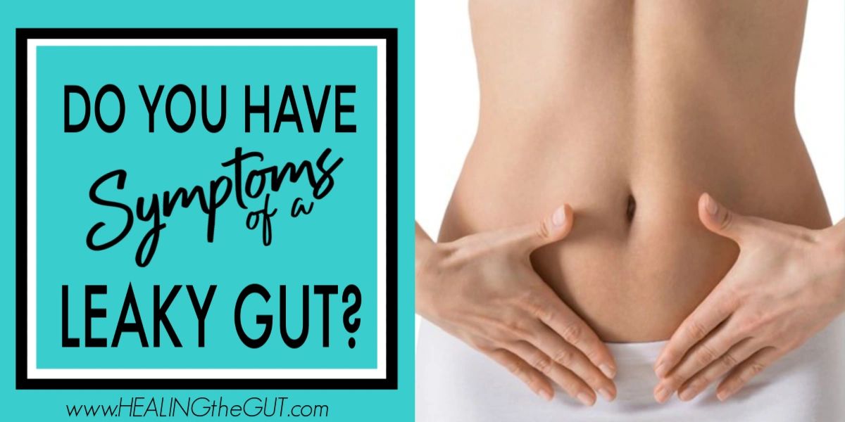 Symptoms of a Leaky Gut
