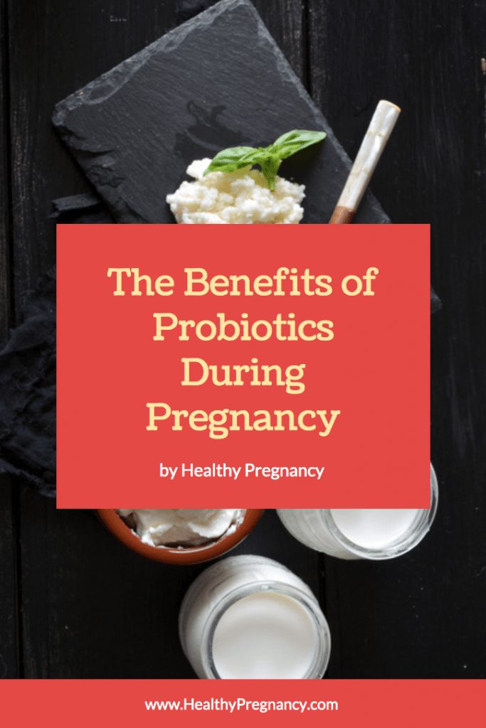 The Benefits of Probiotics During Pregnancy ...