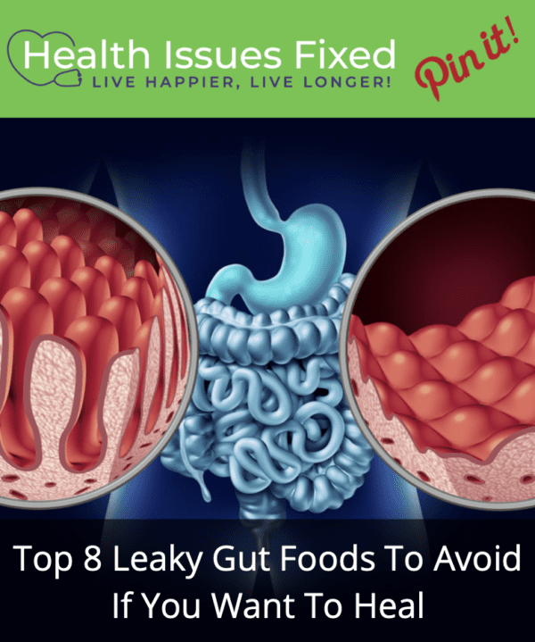 Top 8 Leaky Gut Foods To Avoid If You Want To Heal