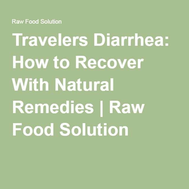 Travelers Diarrhea: How to Recover With Natural Remedies