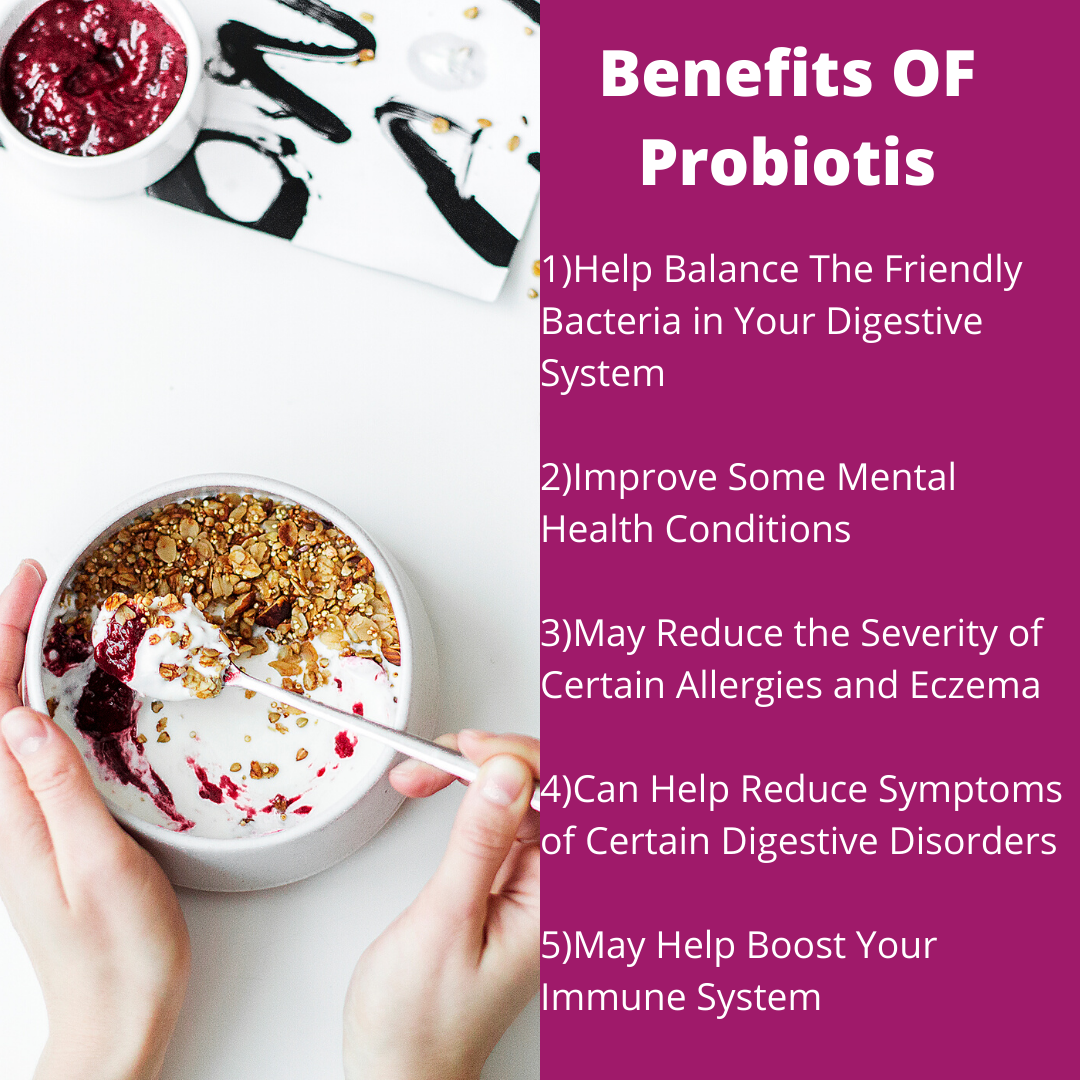 What are probiotics? Probiotics are live bacteria and ...