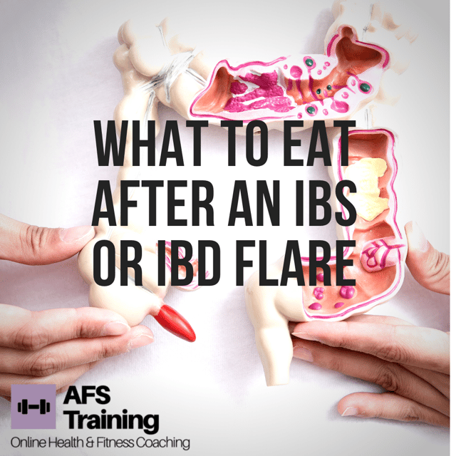 What to Eat After an IBD/IBS Flare