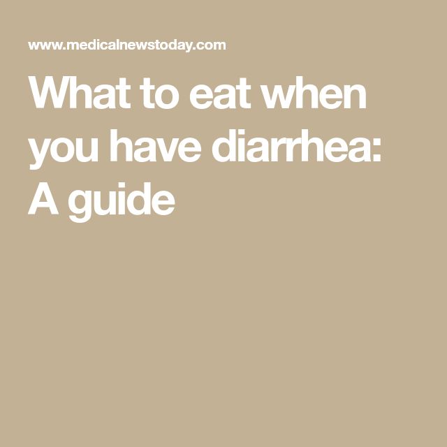 What to eat when you have diarrhea: A guide