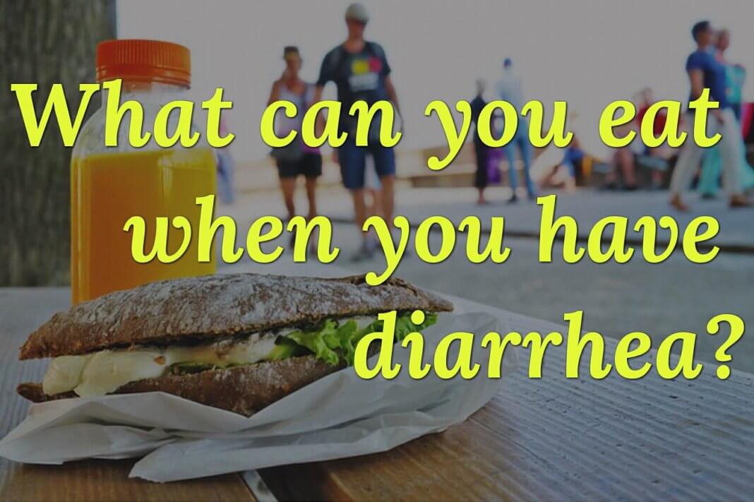 What To Eat When You Have Diarrhea: Proper Guide On The Food