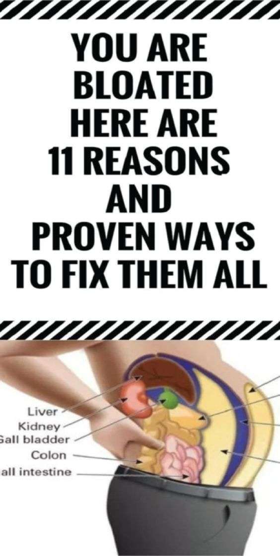You Are Bloated. Here Are 11 Reasons and Proven Ways To Fix Them All ...